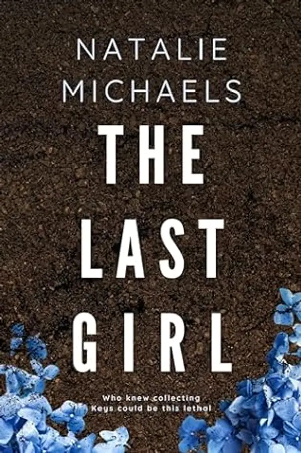 The Last Girl (Steve Campbell Psychological Suspense Thriller Book 1) by Natalie Michaels cover