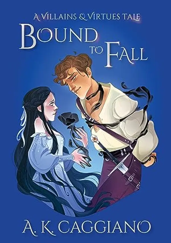 Bound to Fall (Villains and Virtues) by A.K. Caggiano cover