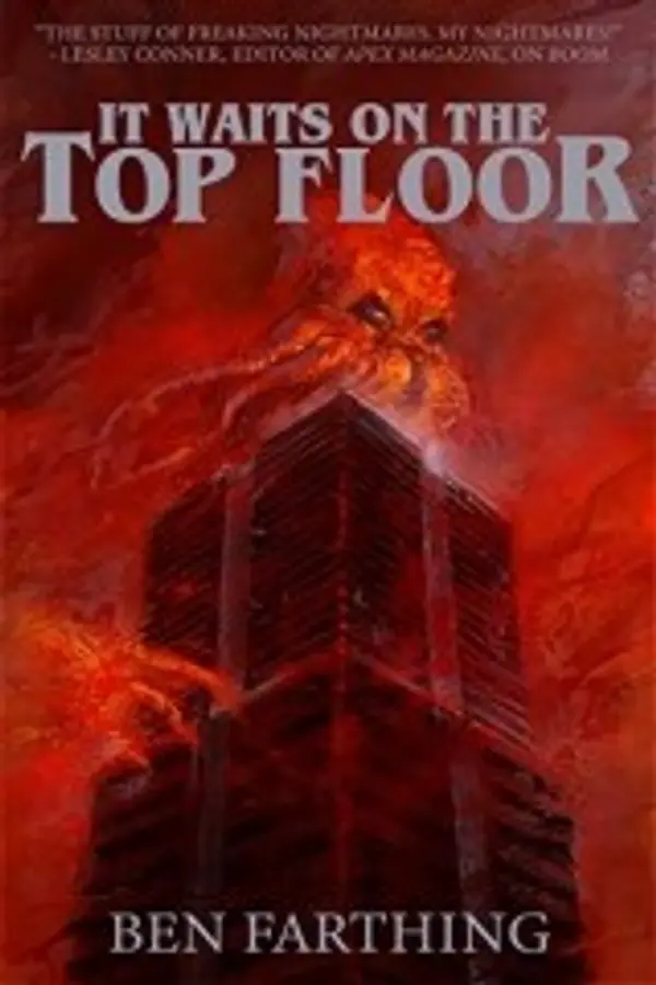 It Waits on the Top Floor (Horror Lurks Beneath, #1) by Ben Farthing cover