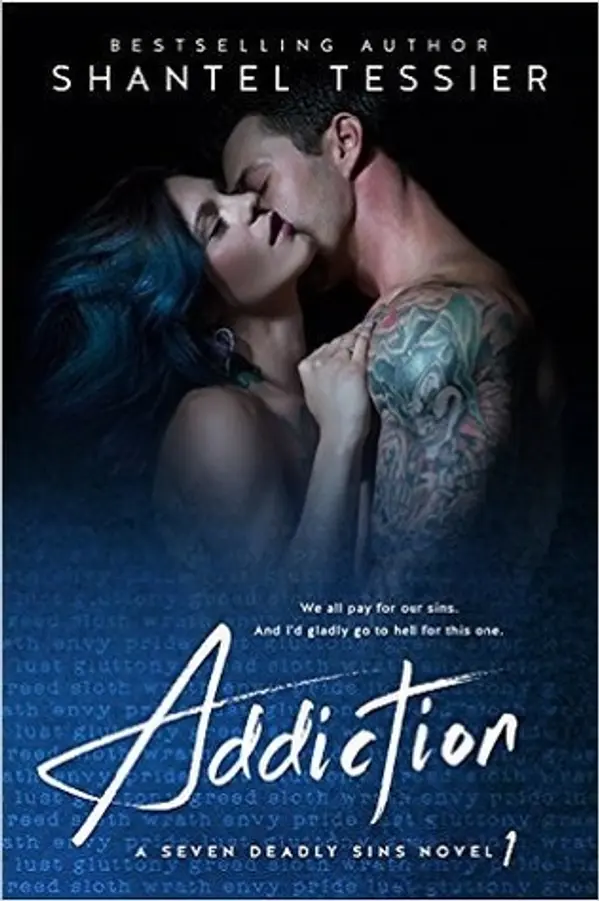 Addiction (Seven Deadly Sins, #1) by Shantel Tessier cover