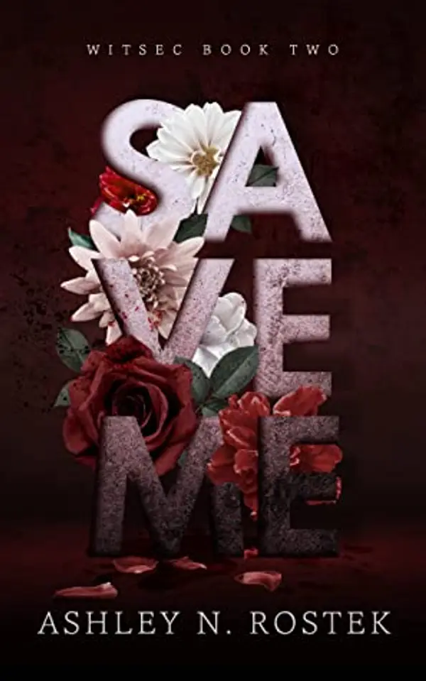 Save Me (WITSEC, #2) by Ashley N. Rostek cover