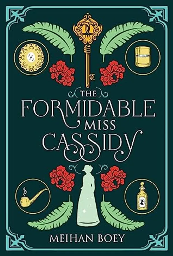The Formidable Miss Cassidy by Meihan Boey cover