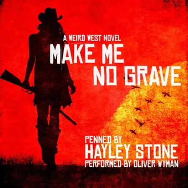 Make Me No Grave by Hayley Stone cover