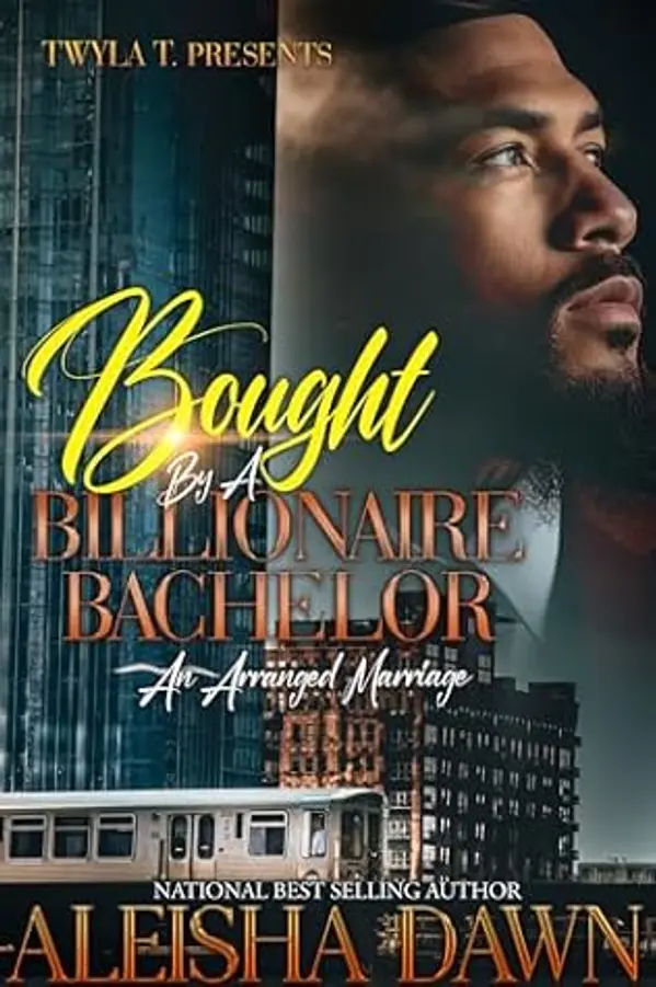 Bought By A Billionaire Bachelor : An Arranged Marriage Standalone by Aleisha Dawn cover