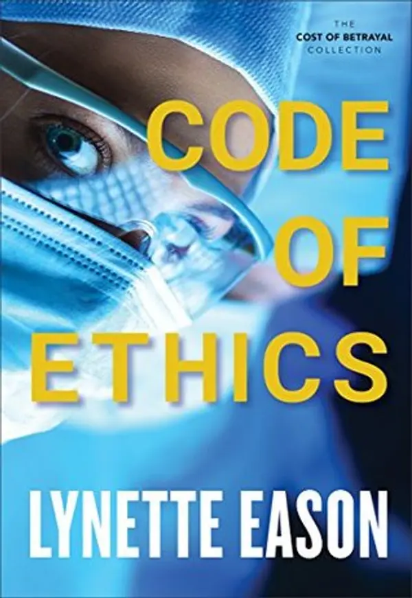 Code of Ethics (The Cost of Betrayal, #3; Blue Justice, #2.5) by Lynette Eason cover