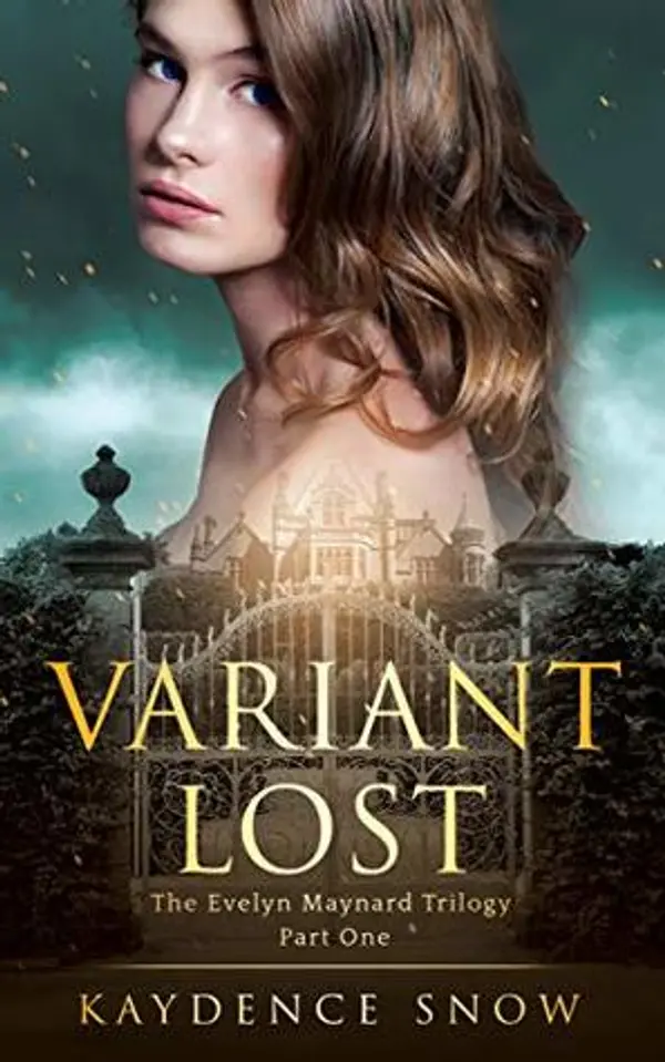 Variant Lost (The Evelyn Maynard Trilogy, #1) by Kaydence Snow cover