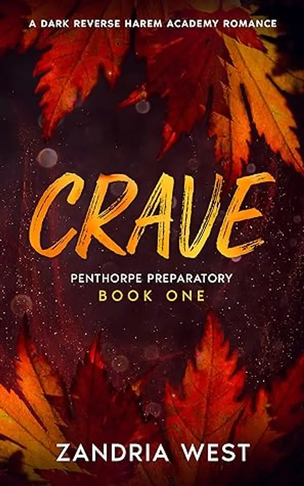 Crave: A contemporary reverse harem academy romance (Penthorpe Preparatory Book 1) by Zandria West cover