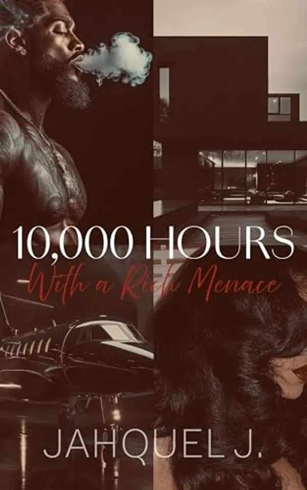 10,000 Hours With A Rich Menace (Season Five: Caselli Family Book 1) by Jahquel J. cover