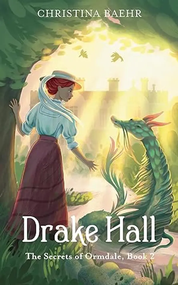 Drake Hall (The Secrets of Ormdale #2) by Christina Baehr cover