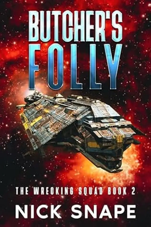 Butcher's Folly (The Wrecking Squad Book 2) by Nick Snape cover