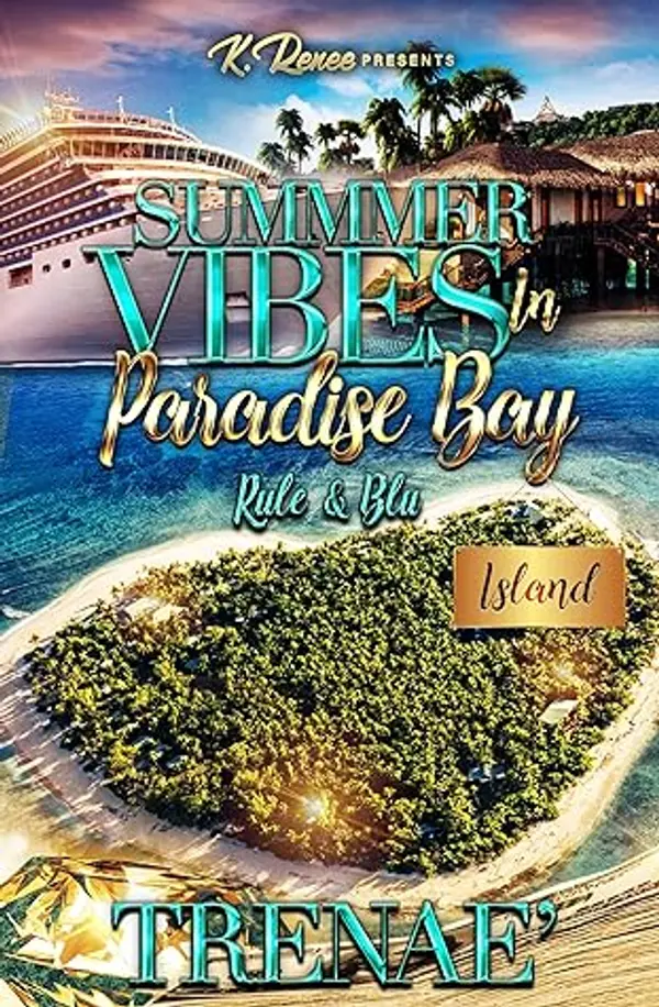 Summer Vibes In Paradise Bay: Rule & Blu by Trenae’ cover