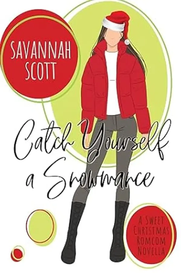 Catch Yourself a Snowmance (Have Yourself a Merry Little Romance Book 2) by Savannah Scott cover