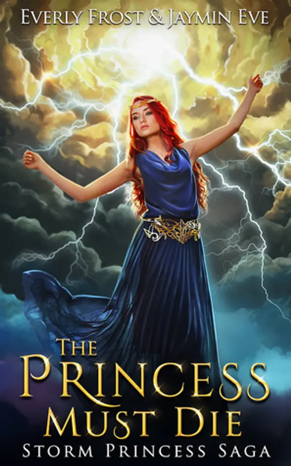 The Princess Must Die (Storm Princess Saga, #1) by Everly Frost cover