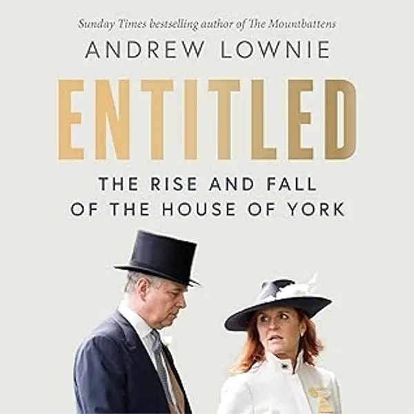Entitled: The Rise and Fall of the House of York by Andrew Lownie cover