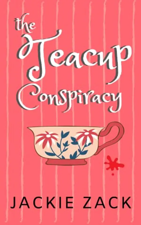 The Teacup Conspiracy by Jackie Zack cover