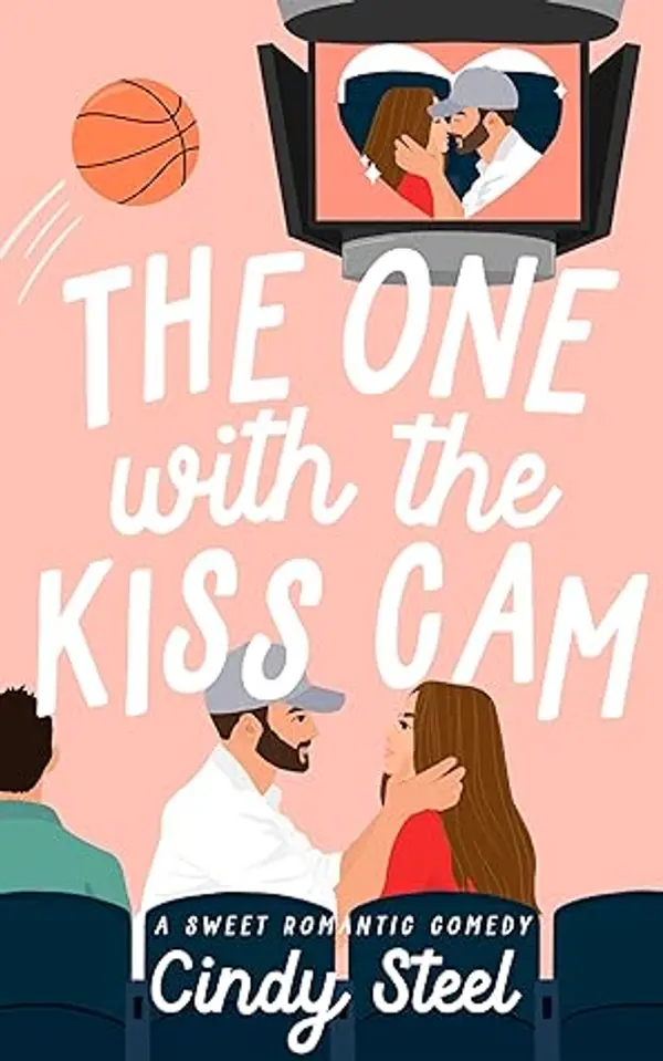The One with the Kiss Cam by Cindy Steel cover