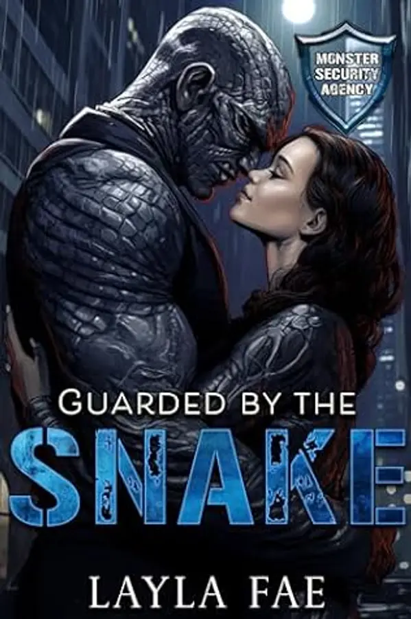 Guarded by the Snake: Monster Security Agency by Layla Fae cover