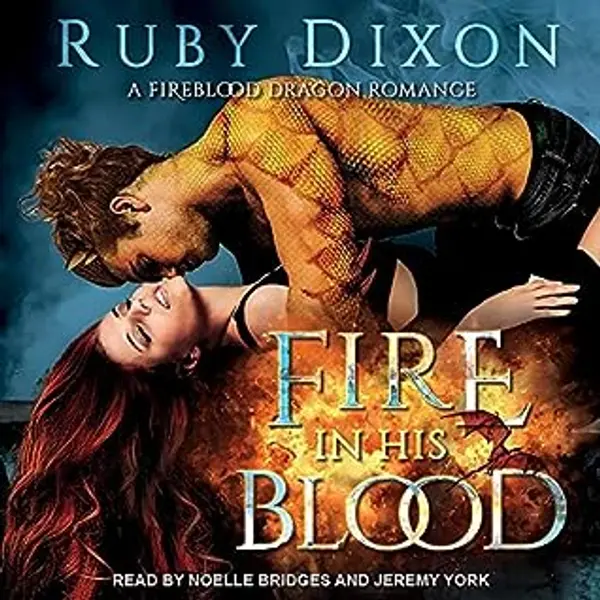 Fire In His Blood (The Fireblood Dragon Series) by Ruby Dixon cover