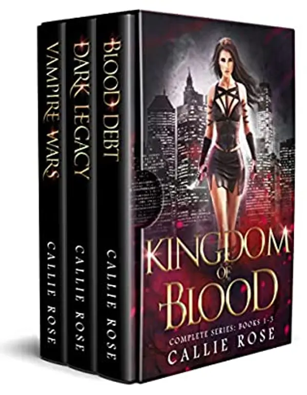 Kingdom of Blood: Complete Series (Kingdom of Blood, #1-3) by Callie Rose cover