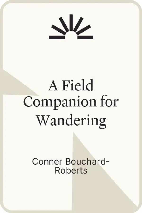 A Field Companion for Wandering by Conner Bouchard-Roberts cover