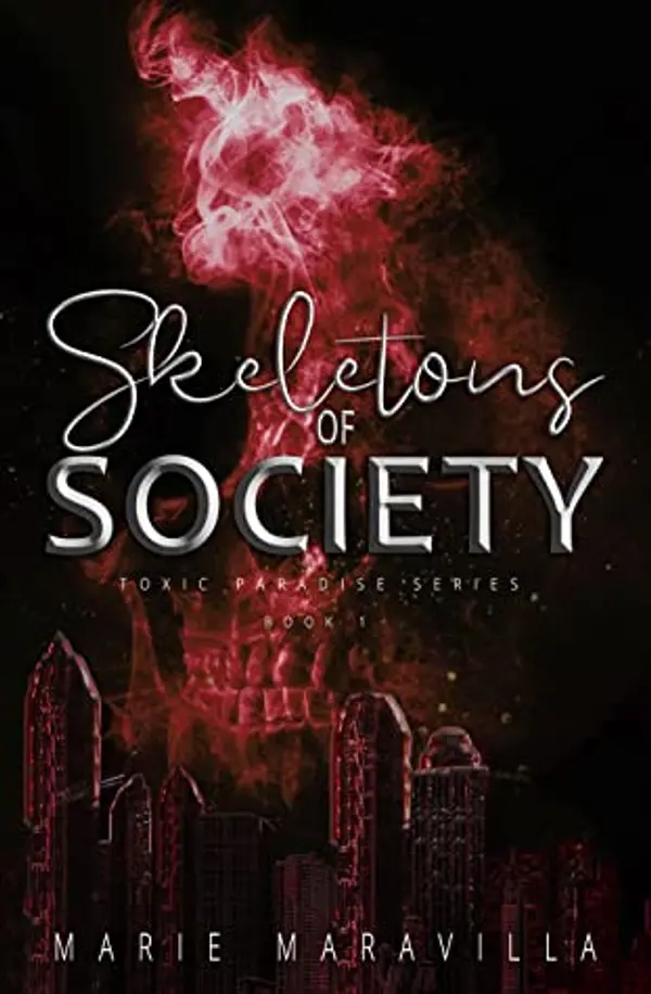 Skeletons of Society (Toxic Paradise, #1) by Marie Maravilla cover