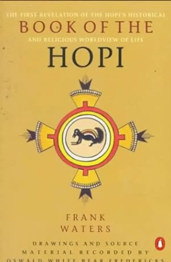Book Of The Hopi - The First Revelation Of The Hopi's Historical And Religious World-view Of Life by Frank Waters cover