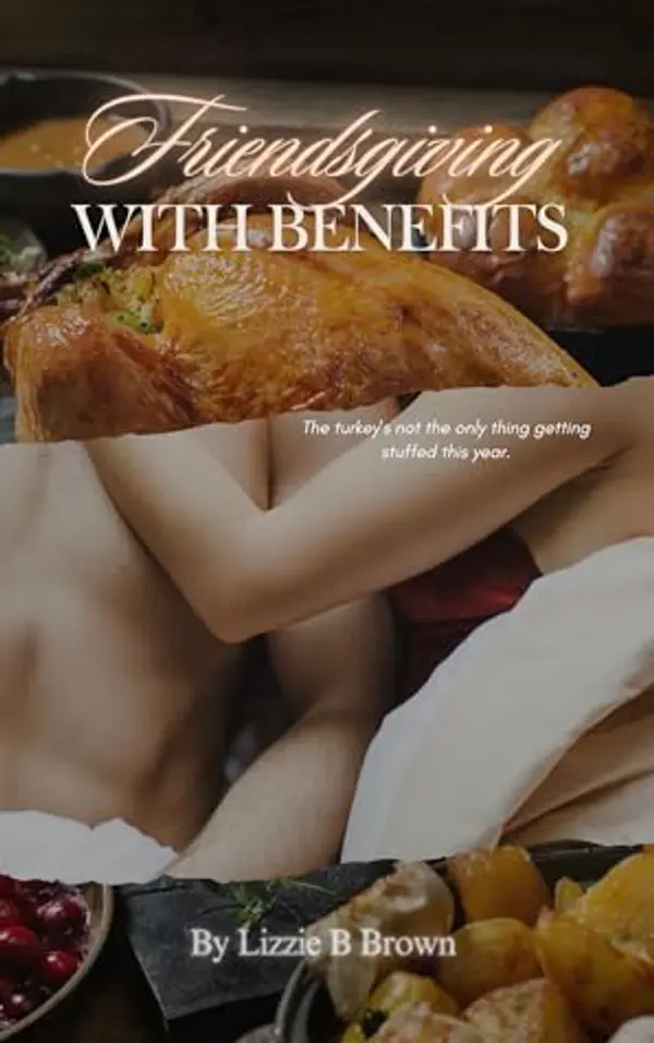 Friendsgiving with Benefits by Lizzie B. Brown cover