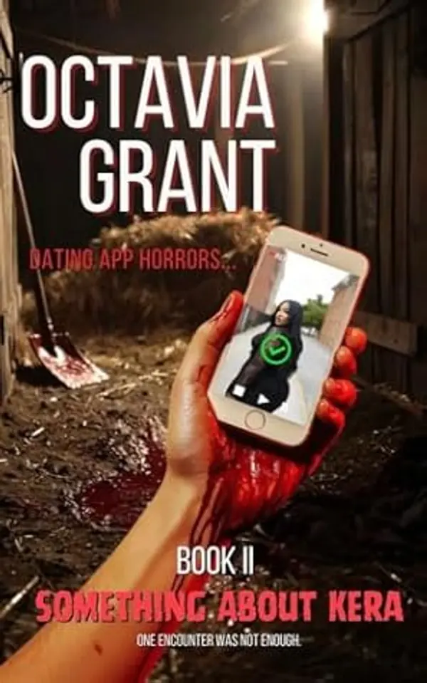 Something About Kera: The Dating App Horrors Series - Book II by Octavia Grant cover
