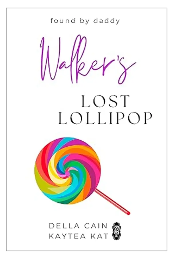 Walker's Lost Lollipop (Found by Daddy #8) by Della Cain cover