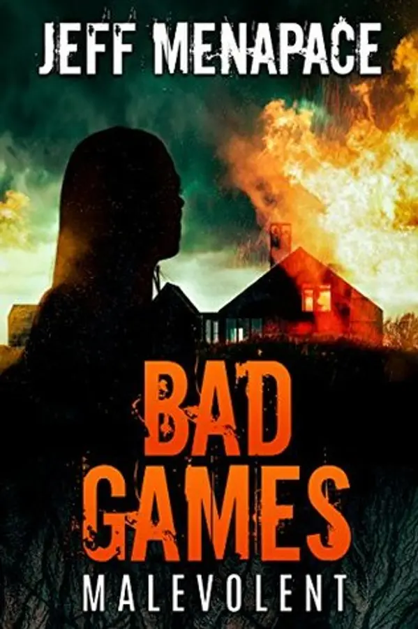 Malevolent (Bad Games #4) by Jeff Menapace cover