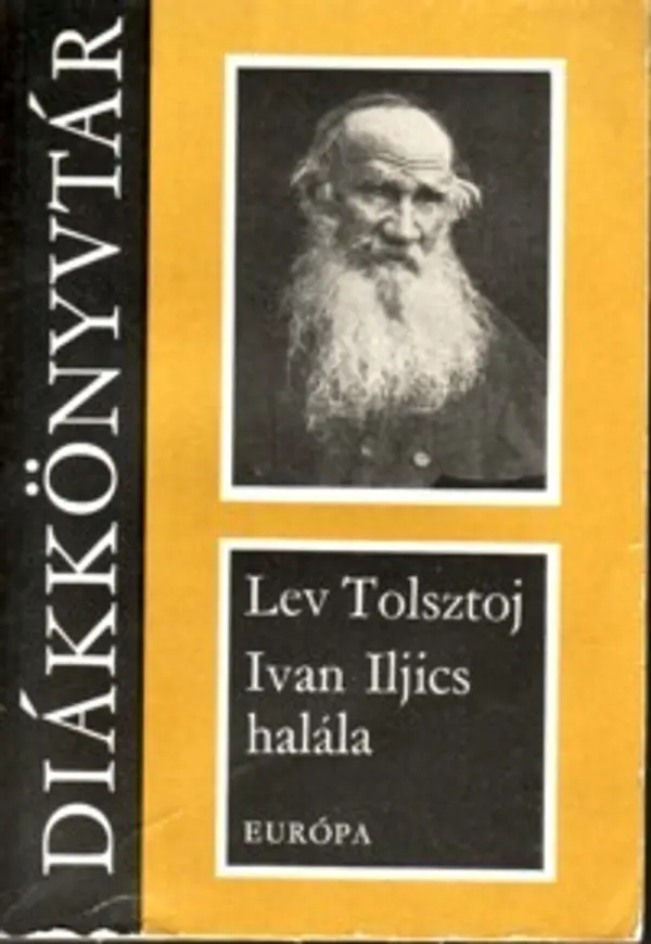 Ivan Iljics halála by Leo Tolstoy cover