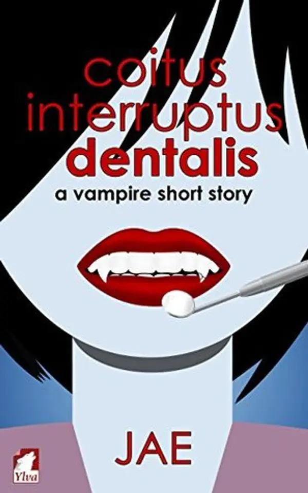 Coitus Interruptus Dentalis (The Vampire Diet, #1.5) by Jae cover