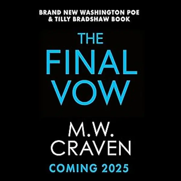 The Final Vow: Washington Poe, Book 7 by M.W. Craven cover
