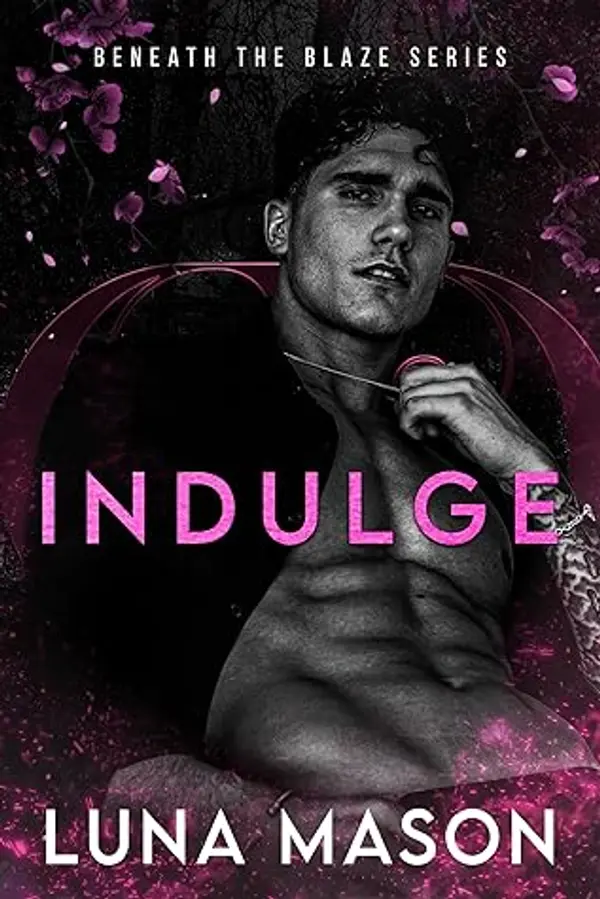 Indulge (Beneath Blaze #4) by Luna Mason cover