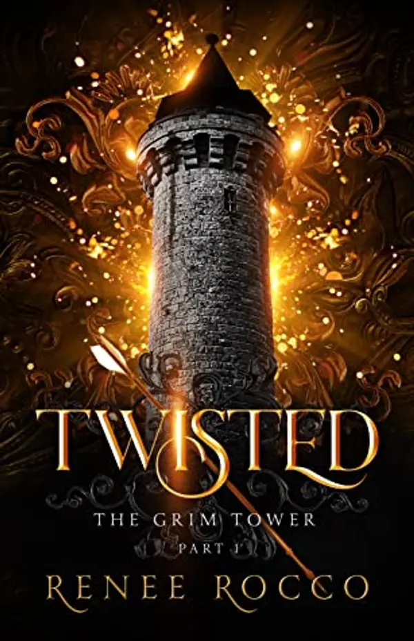 Twisted (The Grim Tower Duet Part One) by Renee Rocco cover