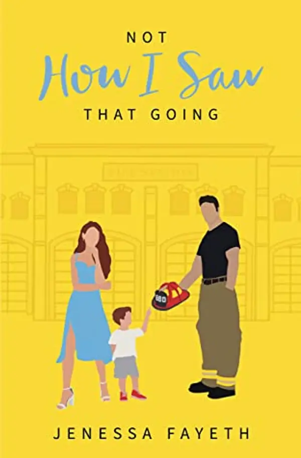 Not How I Saw That Going (Never Say Never) by Jenessa Fayeth cover