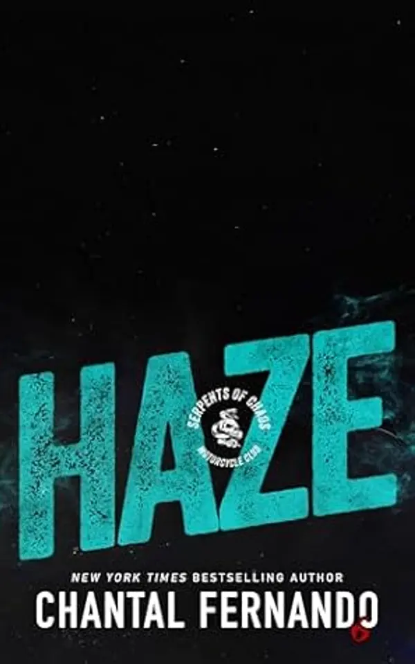 Haze (Serpents of Chaos MC #2) by Chantal Fernando cover