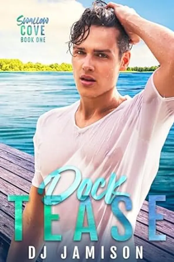 Dock Tease (Swallow Cove #1) by D.J. Jamison cover