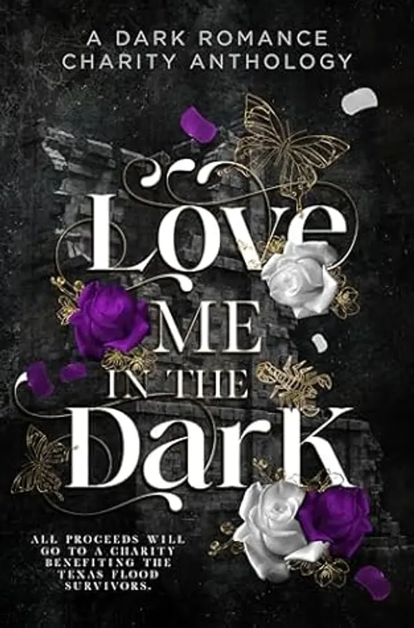 Love Me in the Dark: A Dark Romance Charity Anthology by C. Hallman cover