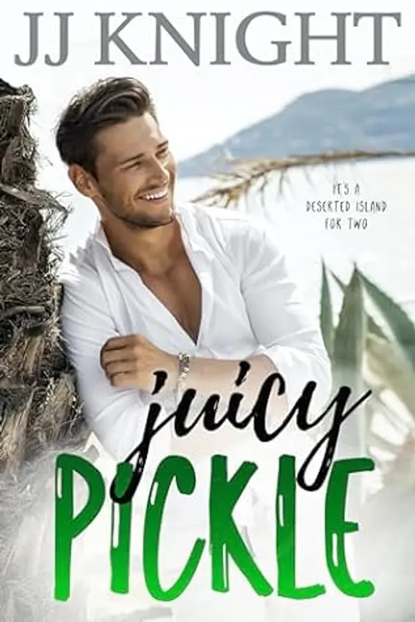 Juicy Pickle by J.J.  Knight cover