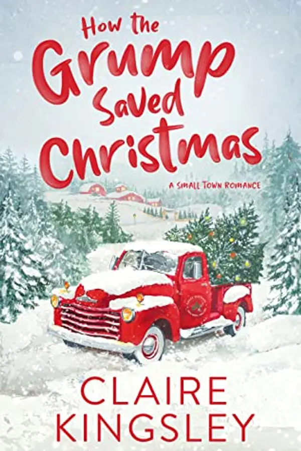 How the Grump Saved Christmas by Claire Kingsley cover