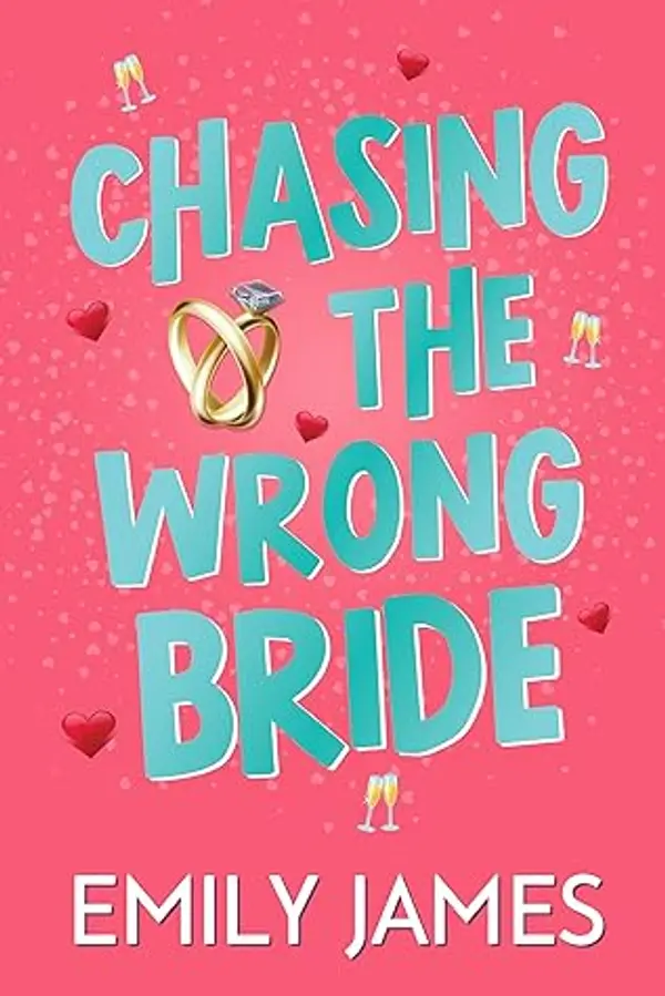 Chasing the Wrong Bride: A Billionaire Grumpy Boss Enemies to Lovers Romance (Blingwood Billionaires Book 2) by Emily James cover