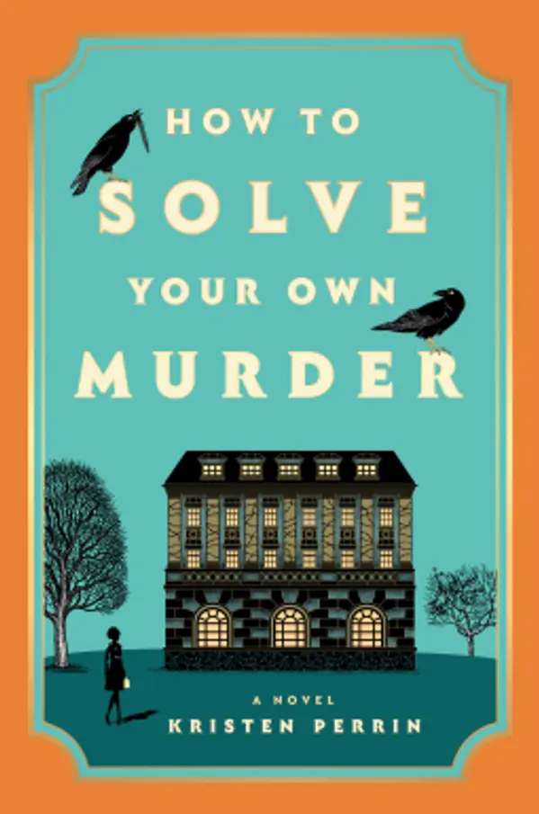 How To Solve Your Own Murder by Kristen Perrin cover