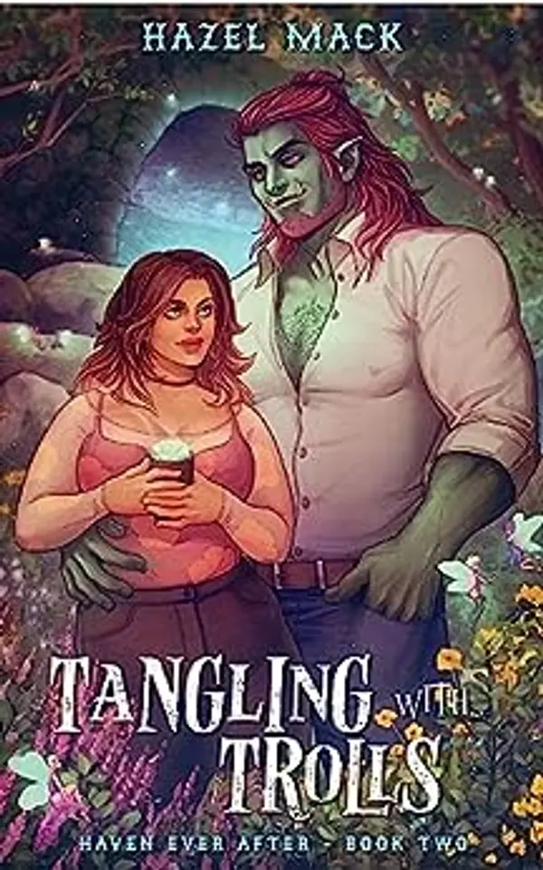 Tangling With Trolls: A Sweet Small-Town Troll Romance by Hazel Mack cover
