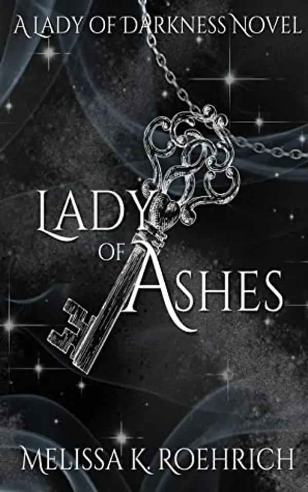 Lady of Ashes (Lady of Darkness, #3) by Melissa K. Roehrich cover