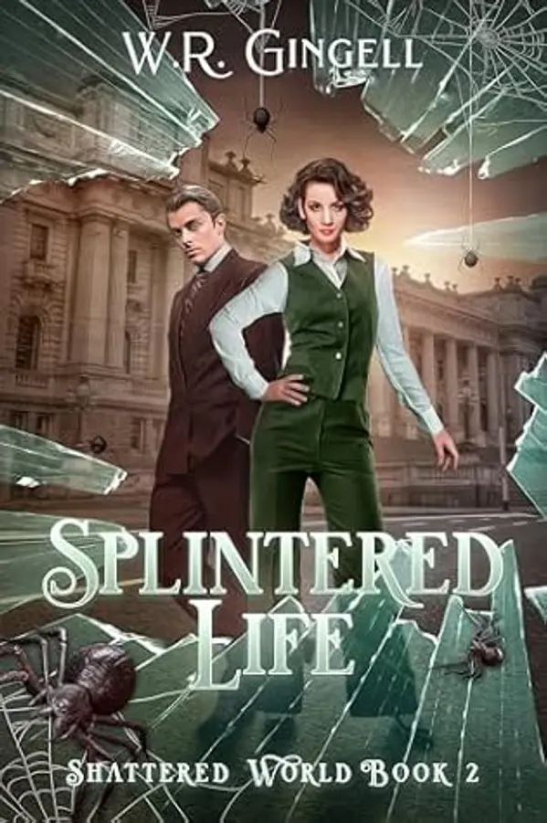 Splintered Life (Shattered World, #2) by W.R. Gingell cover