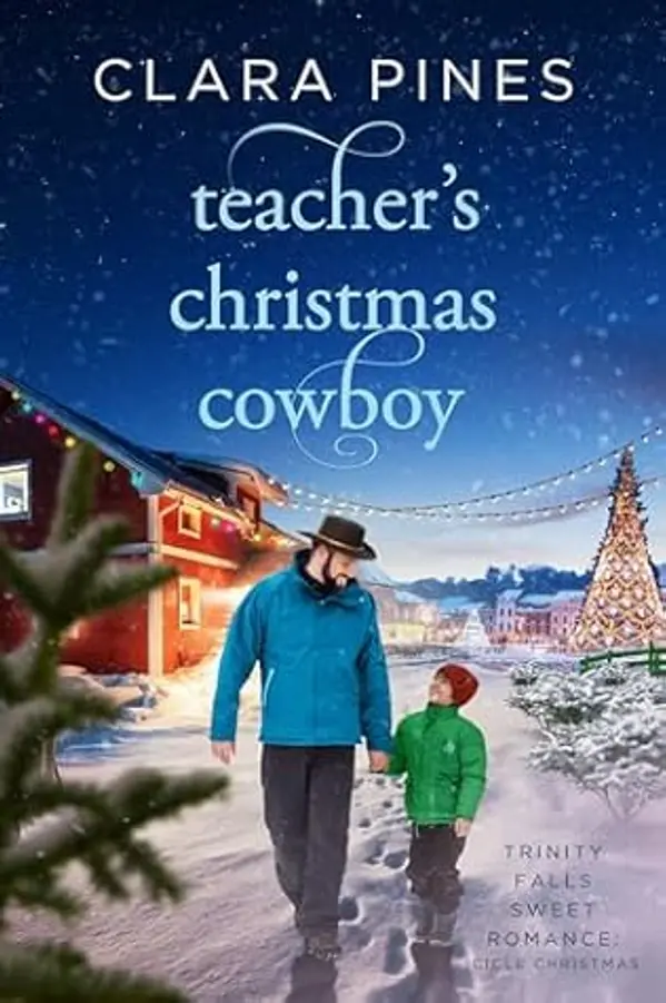 Teacher's Christmas Cowboy: Trinity Falls Sweet Romance - Icicle Christmas - Book 5 by Clara Pines cover