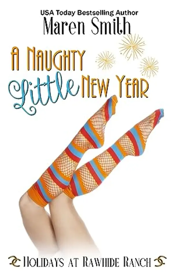 A Naughty Little New Year (Holidays at Rawhide Ranch #11) by Maren Smith cover