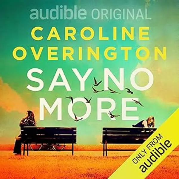 Say No More by Caroline Overington cover