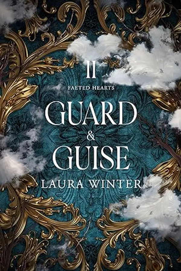 Guard & Guise (Faeted Hearts, #2) by Laura   Winter cover